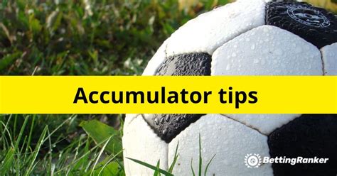 football acca betting tips,Football Accumulator Tips 